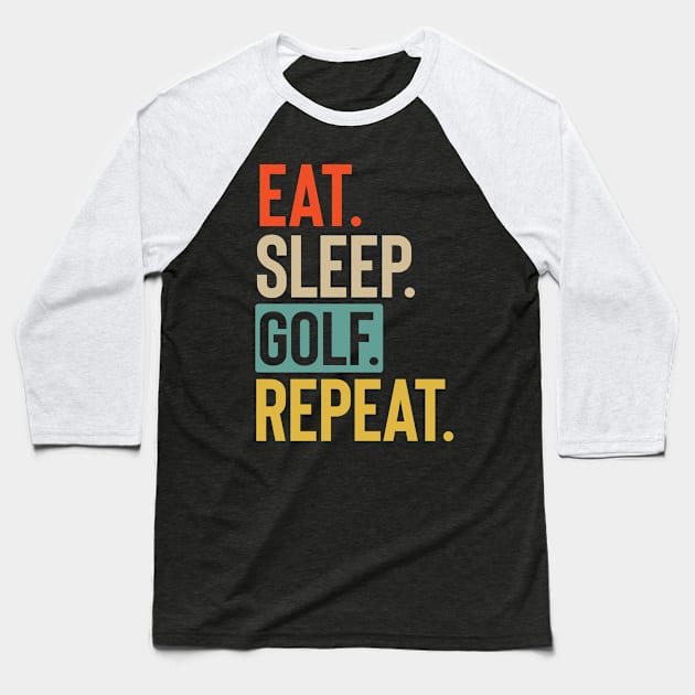 Eat Sleep golf Repeat retro vintage colors Baseball T-Shirt by Lyume